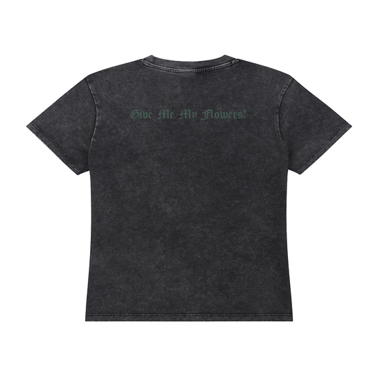 Women’s Give Me My Flowers 🌹 Vintage Wash Drop Shoulder T-shirt