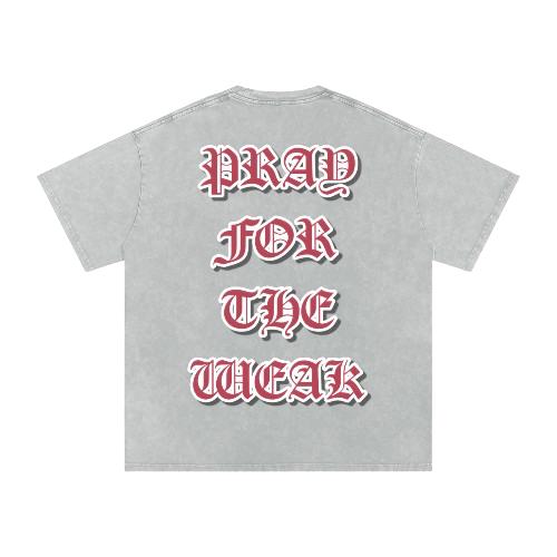 Pray For The Weak Snow Washed Oversized T-Shirt