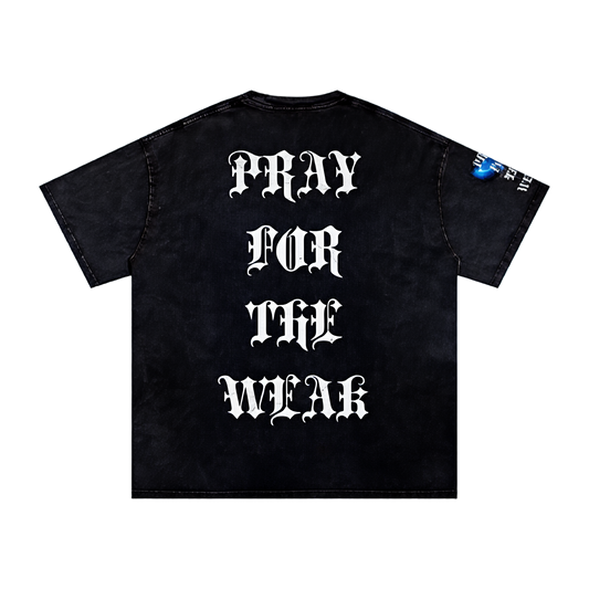 Pray For the Weak Snow Washed Oversized Cotton T-Shirt