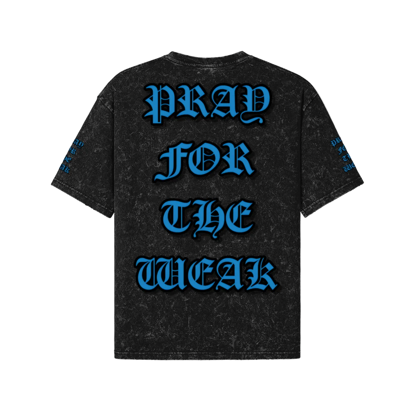 Pray For the Weak Jumbo Print T-Shirt
