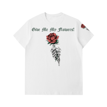 Give Me My Flowers 🌹 Heavyweight Cotton T-Shirt
