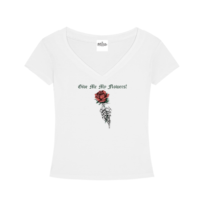 Women’s Give Me My Flowers 🌹 Slim Fit V-Neck T-Shirt