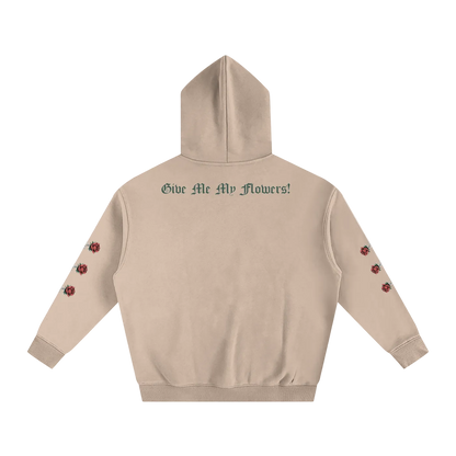 Give Me My Flowers 🌹 Fleece Hoodie