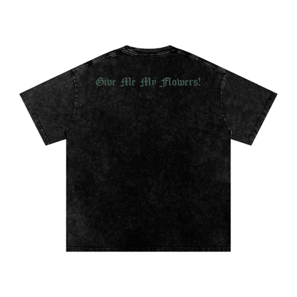 "Give Me My Flowers" 🌹 Snow Washed Oversized Cotton T-Shirt