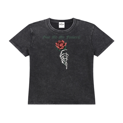 Women’s Give Me My Flowers 🌹 Vintage Wash Drop Shoulder T-shirt