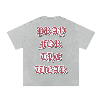 Pray For The Weak Snow Washed Oversized T-Shirt