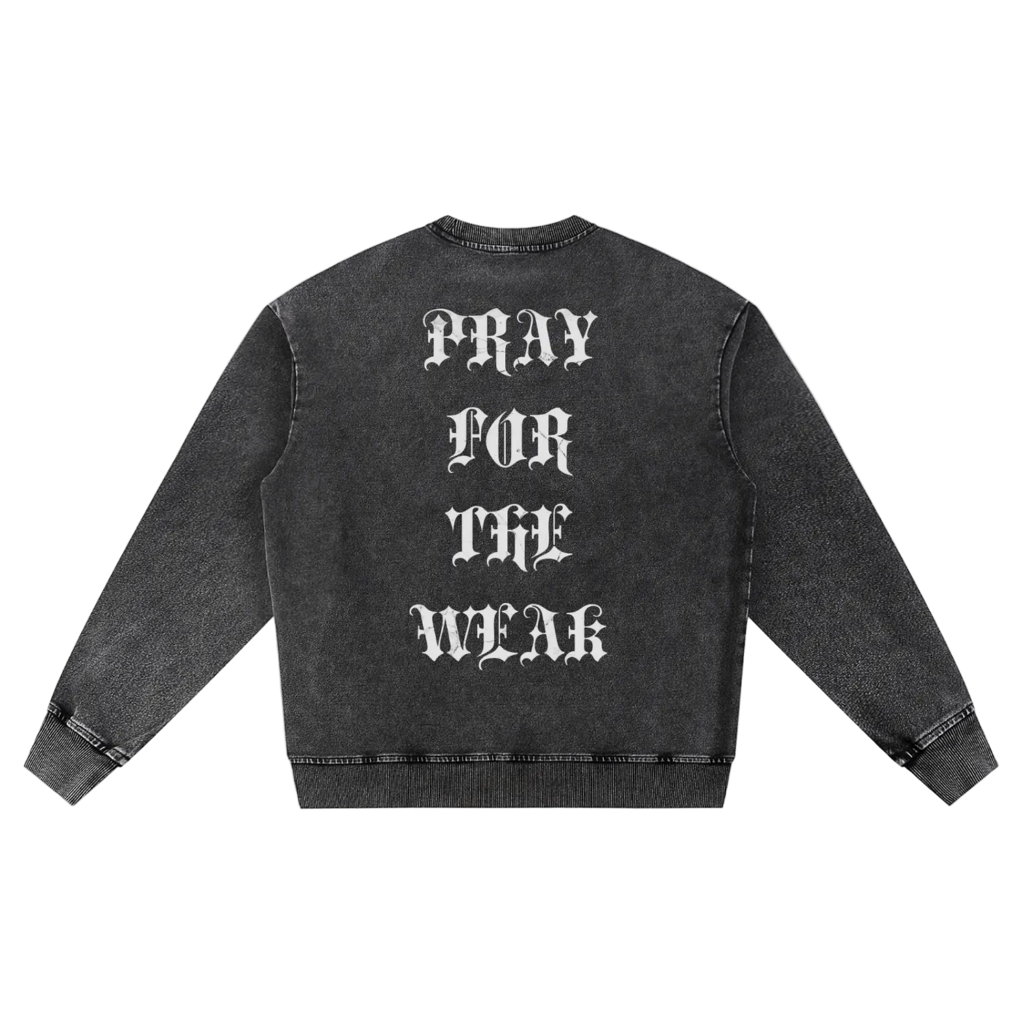 Pray For the Weak Snow Wash Oversized Crewneck Sweatshirt