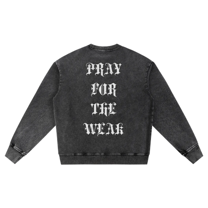 Pray For the Weak Snow Wash Oversized Crewneck Sweatshirt