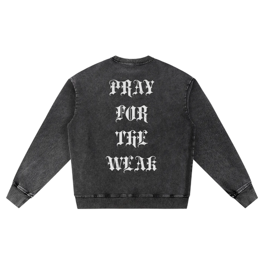 Pray For the Weak Snow Wash Oversized Crewneck Sweatshirt
