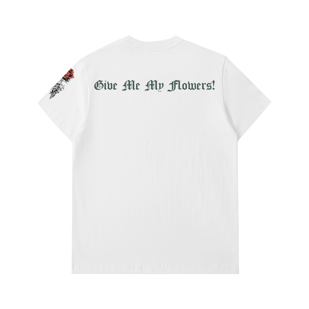 Give Me My Flowers 🌹 Heavyweight Cotton T-Shirt