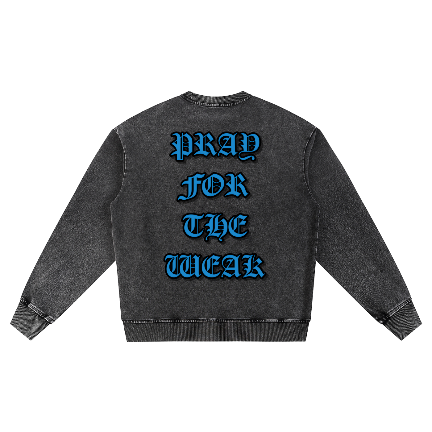 Pray For the Weak Snow Wash Oversized Crewneck Sweatshirt