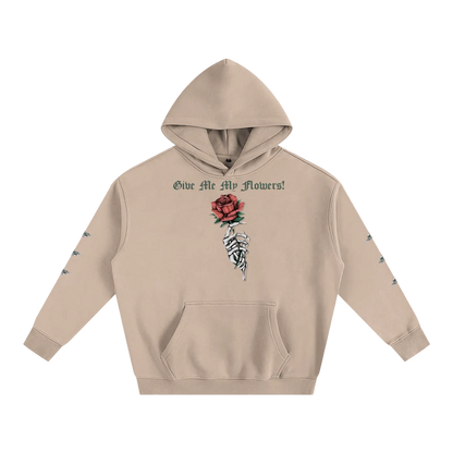 Give Me My Flowers 🌹 Fleece Hoodie